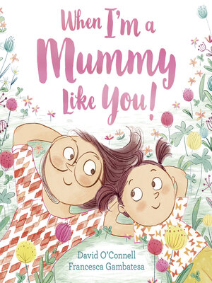 cover image of When I'm a Mummy Like You!
